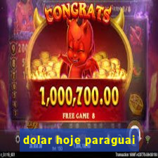 dolar hoje paraguai